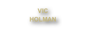 VIC
HOLMAN