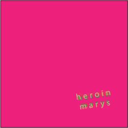 HEROIN MARYS